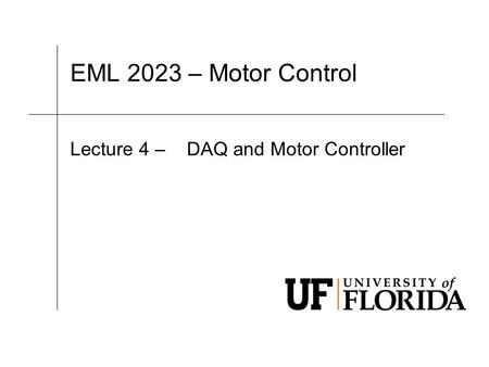 EML 2023 – Motor Control Lecture 4 – DAQ and Motor Controller.