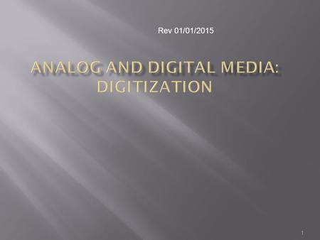 1 Rev 01/01/2015.  The main difference between analog and digital /discrete is that analog data is continuous and digital data is discrete.  We need.