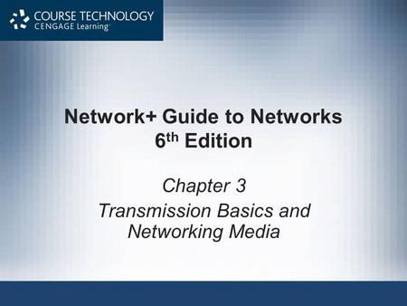 Network+ Guide to Networks 6th Edition