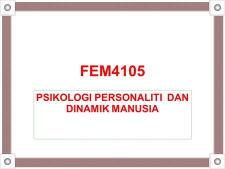 PSIKOLOGI PERSONALITI DAN DINAMIK MANUSIA