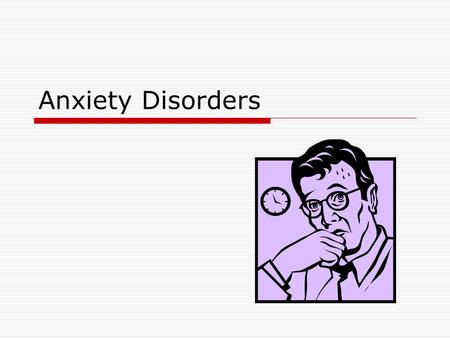 Anxiety Disorders.