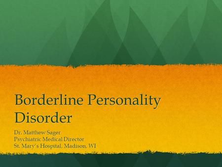 Borderline Personality Disorder