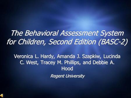 The Behavioral Assessment System for Children, Second Edition (BASC-2)