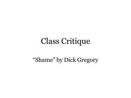 “Shame” by Dick Gregory