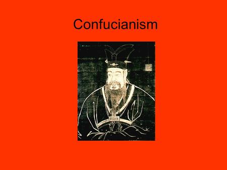 Confucianism.