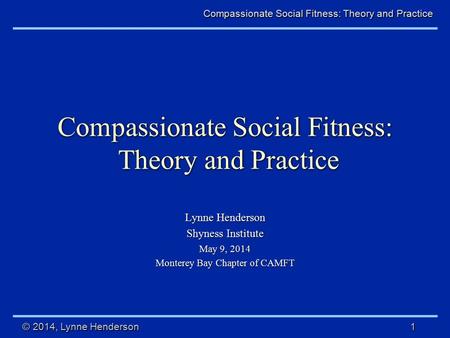 Compassionate Social Fitness: Theory and Practice