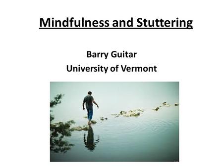 Mindfulness and Stuttering