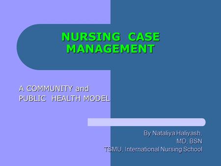 NURSING CASE MANAGEMENT