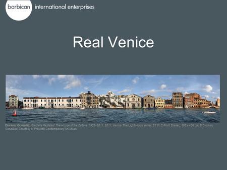 Real Venice Dionisio González, Gardella Restated: The House of the Zattere. 1953- 2011. 2011, Venice, The Light Hours series, 2011, C Print. Diasec, 100.