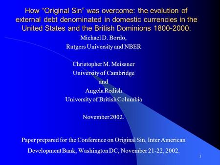 1 How “Original Sin” was overcome: the evolution of external debt denominated in domestic currencies in the United States and the British Dominions 1800-2000.