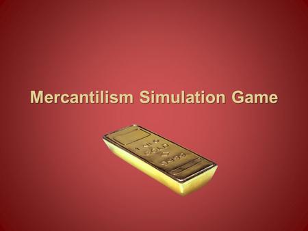 Mercantilism Simulation Game