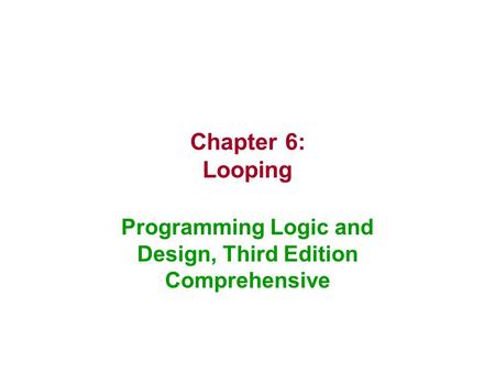 Programming Logic and Design, Third Edition Comprehensive