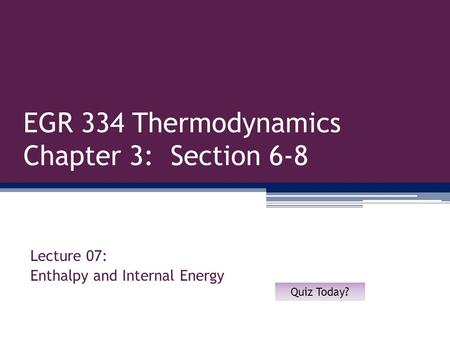 EGR 334 Thermodynamics Chapter 3: Section 6-8