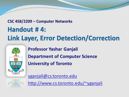 Professor Yashar Ganjali Department of Computer Science University of Toronto