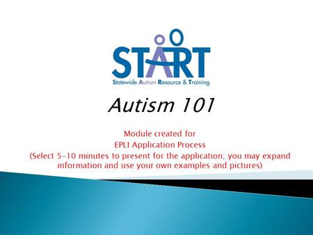 Module created for EPLI Application Process (Select 5-10 minutes to present for the application; you may expand information and use your own examples and.
