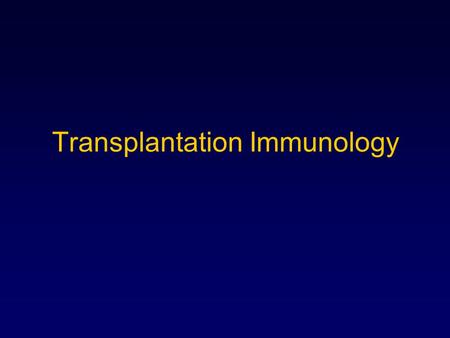 Transplantation Immunology