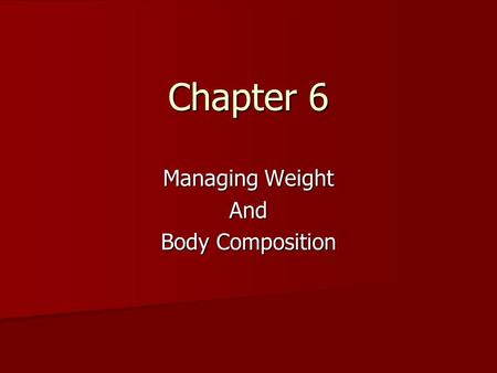 Managing Weight And Body Composition