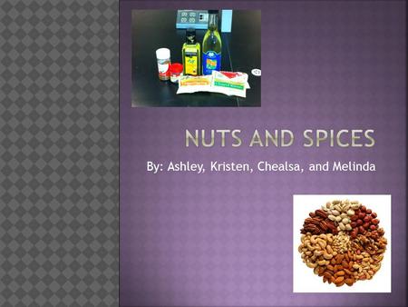 By: Ashley, Kristen, Chealsa, and Melinda.  Extract oils from both walnuts and hazelnuts and compare IR and GC-MS results to the standards  Extract.