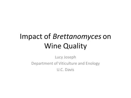 Impact of Brettanomyces on Wine Quality