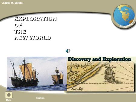 Chapter 15, Section EXPLORATION OF THE NEW WORLD.