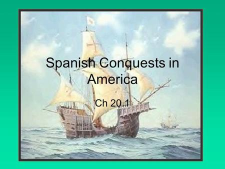 Spanish Conquests in America