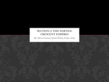 By: Silvia Camara, Sarah Walsh, Yaelis Avila. Indo-European invaders introduced new technologies to the Fertile Crescent while adapting earlier technologies.