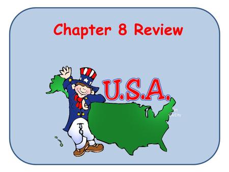 Chapter 8 Review. #1 This city is known as the “Gateway to the West” Chicago St. Louis Dodge City Detroit.