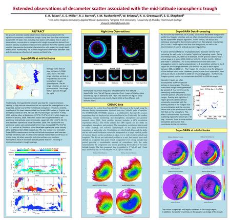 Extended observations of decameter scatter associated with the mid-latitude ionospheric trough E. R. Talaat 1, E. S. Miller 1, R. J. Barnes 1, J. M. Ruohoniemi.