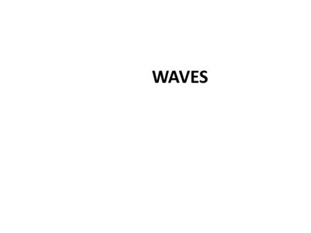 WAVES.