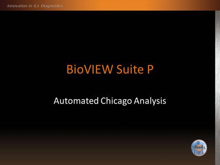 BioVIEW Suite P Automated Chicago Analysis. Automated Chicago Classification Analysis Advanced Analysis Tutorial.