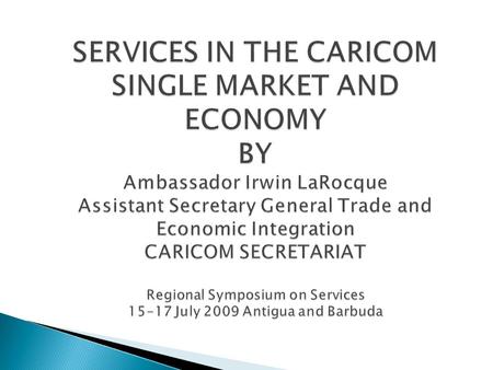  “THE NEED TO WORK EXPEDITIOUSLY TOGETHER TO DEEPEN THE INTEGRATION PROCESS AND STRENGTHEN THE CARIBBEAN COMMUNITY IN ALL OF ITS DIMENSIONS TO RESPOND.