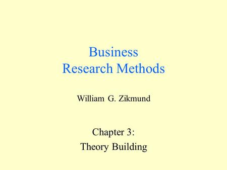 Business Research Methods William G. Zikmund