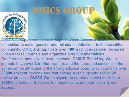 OMICS Group Contact us at: OMICS Group International through its Open Access Initiative is committed to make genuine and.