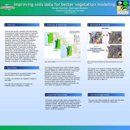 Improving soils data for better vegetation modeling Wendy Peterman, Dominique Bachelet Conservation Biology Institute  Abstract Over.