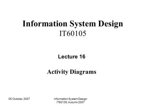 Information System Design IT60105