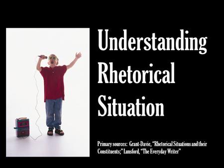 Understanding Rhetorical Situation