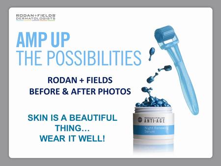 RODAN + FIELDS BEFORE & AFTER PHOTOS