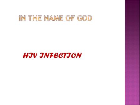 HIV INFECTION.  The estimated number of perinatally acquired AIDS cases had decreased dramatically over the last two decades. This is predominantly due.