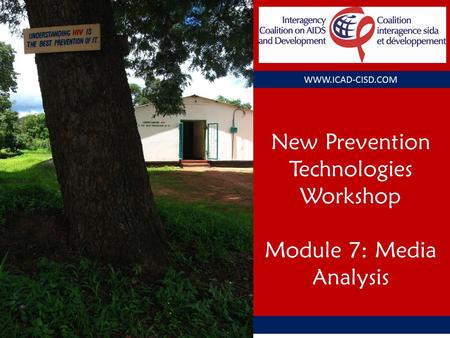 WWW.ICAD-CISD.COM New Prevention Technologies Workshop Module 7: Media Analysis.