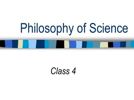 Philosophy of Science Class 4. Philosophy of Science Debate Rules of Play Each team member must ask 1 question and answer 1 question. Teams have 30 sec.