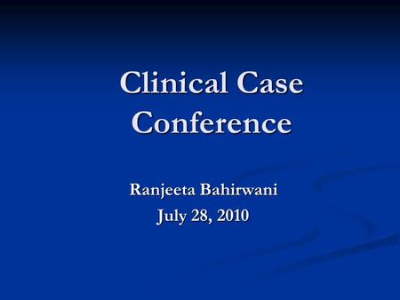 Clinical Case Conference