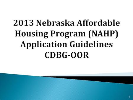 1.  CDBG: Owner-Occupied Rehab.,  Special projects to remove physical barriers for elderly and handicapped persons. 2.