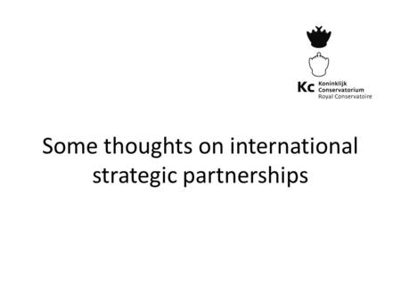 Some thoughts on international strategic partnerships.