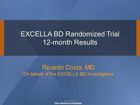 EXCELLA BD Randomized Trial 12-month Results