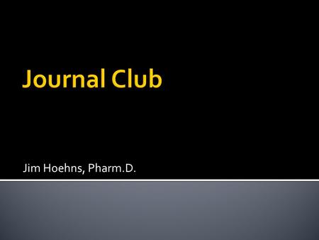 Jim Hoehns, Pharm.D.. ClassificationEF (%)Description HF with reduced EF (HFrEF) ≤40 “systolic HF”; RCTs have mainly enrolled these HF patients; only.