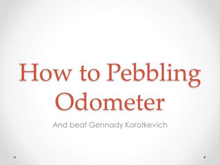 How to Pebbling Odometer