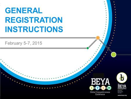 GENERAL REGISTRATION INSTRUCTIONS February 5-7, 2015.