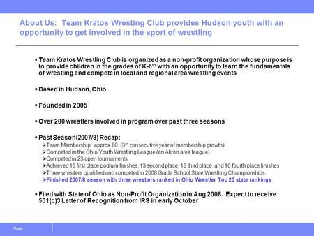 Page 1 About Us: Team Kratos Wresting Club provides Hudson youth with an opportunity to get involved in the sport of wrestling  Team Kratos Wrestling.