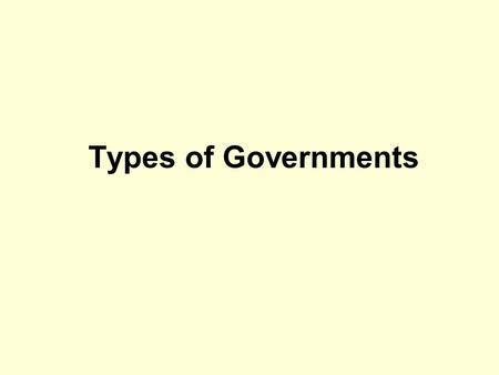 Types of Governments.