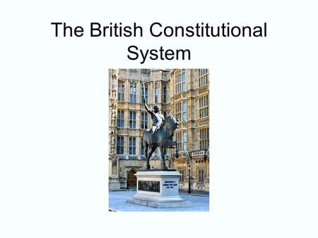 The British Constitutional System